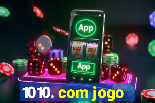 1010. com jogo